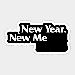 New Year, New Me(ntal Issues) Sticker